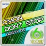 Cmon, Don't Stop