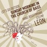 Sunday Morning In The Church Of Bass Remixes