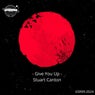 Give You Up