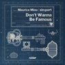 Don't Wanna Be Famous