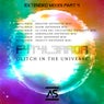 Glitch In The Universe (Extended Mixes Part 4)