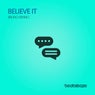 Believe It