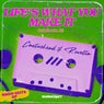 Life's What You Make It (Celebrate It) (Radio Edits)