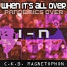When It's All Over (Pandemics Over) I-N Session