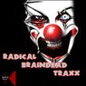 Radical Braindead Traxx