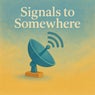 Signals To Somewhere