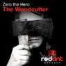 Zero The Hero 'The Woodcutter'