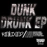 Dunk Drunk EP Remixed