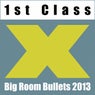 Big Room Bullets 2013