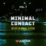 Minimal Contact, Vol. 7 (Report in Minimal Station)