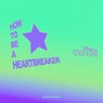 How to Be a Heartbreaker