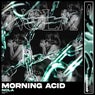 Morning Acid