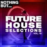 Nothing But... Future House Selections, Vol. 15