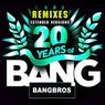 20 Years of Bang (Remixes Extended Versions)