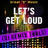Let's Get Loud (DJ Remix Tools)