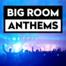 Big Room Anthems