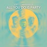 All You Do Is Party - Extended Mix
