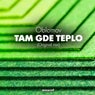 Tam Gde Teplo