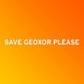 Save Geoxor Pls