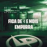 Fica de 4 e Nois Empurra