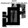 Shaghayegh's Dance Under The Rain E.P