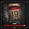 Better Late Than Never - EP