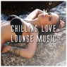 Chilling Love Lounge Music