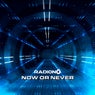Now or Never
