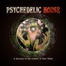 Psychedelic House - A Journey to the Center of Your Mind