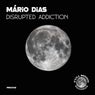 Disrupted Addiction