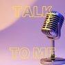 Talk to Me