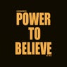 Power To Believe