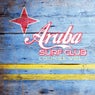 Aruba Surf Club Lounge Vol.1