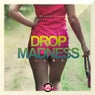 Drop Madness Vol 1