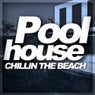 Pool House - Chillin The Beach