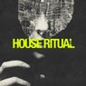 House Ritual Vol. 2
