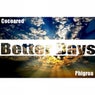 Better Days (feat. Phigroa)