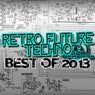 Retro Future Techno - Best Of 2013