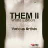 Them II White Edition
