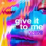 Give It To Me