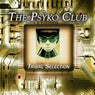 The Psyko Club (Tribal Selection)