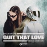 Quit That Love (feat. Glacier Baby) (Extended Mix)