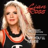 Say You'll Never (Anniversary Special Edition)
