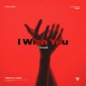I Wish You