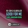 Good For Me (Chris Unknown Remix)