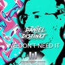 We Don't Need It