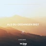 Als du gegangen bist
