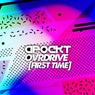 Ovrdrive (First Time)