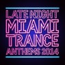 Late Night Miami Trance Anthems 2014