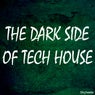The Dark Side of Tech House